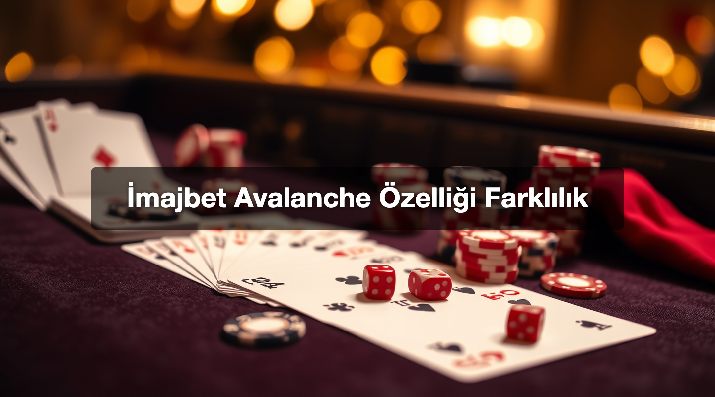 İmajbet Avalanche Özelliği Farklılık